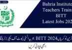 Bahria Institute of Teachers Training BITT Latest Jobs 2024