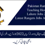 Pakistan Rangers Teaching Hospital Lahore Jobs 2022 Latest Rangers Jobs Advertisement