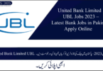 United Bank Limited UBL Jobs 2023