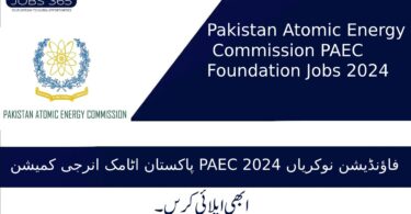 Pakistan Atomic Energy Commission PAEC Foundation Jobs 2024